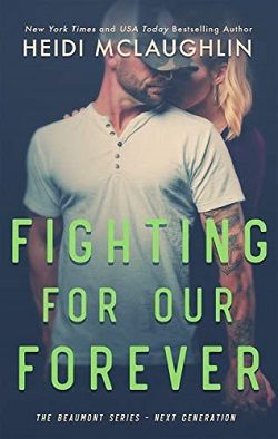 Fighting For Our Forever (Beaumont: Next Generation 4) by Heidi McLaughlin