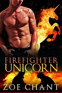 Firefighter Unicorn (Fire & Rescue Shifters 6) by Zoe Chant