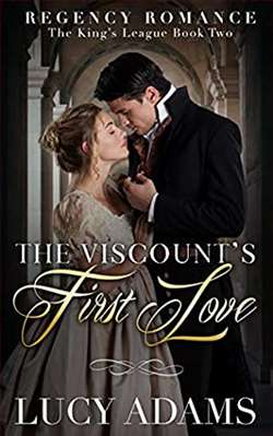 The Viscount's First Love (The King's League) by Lucy Adams